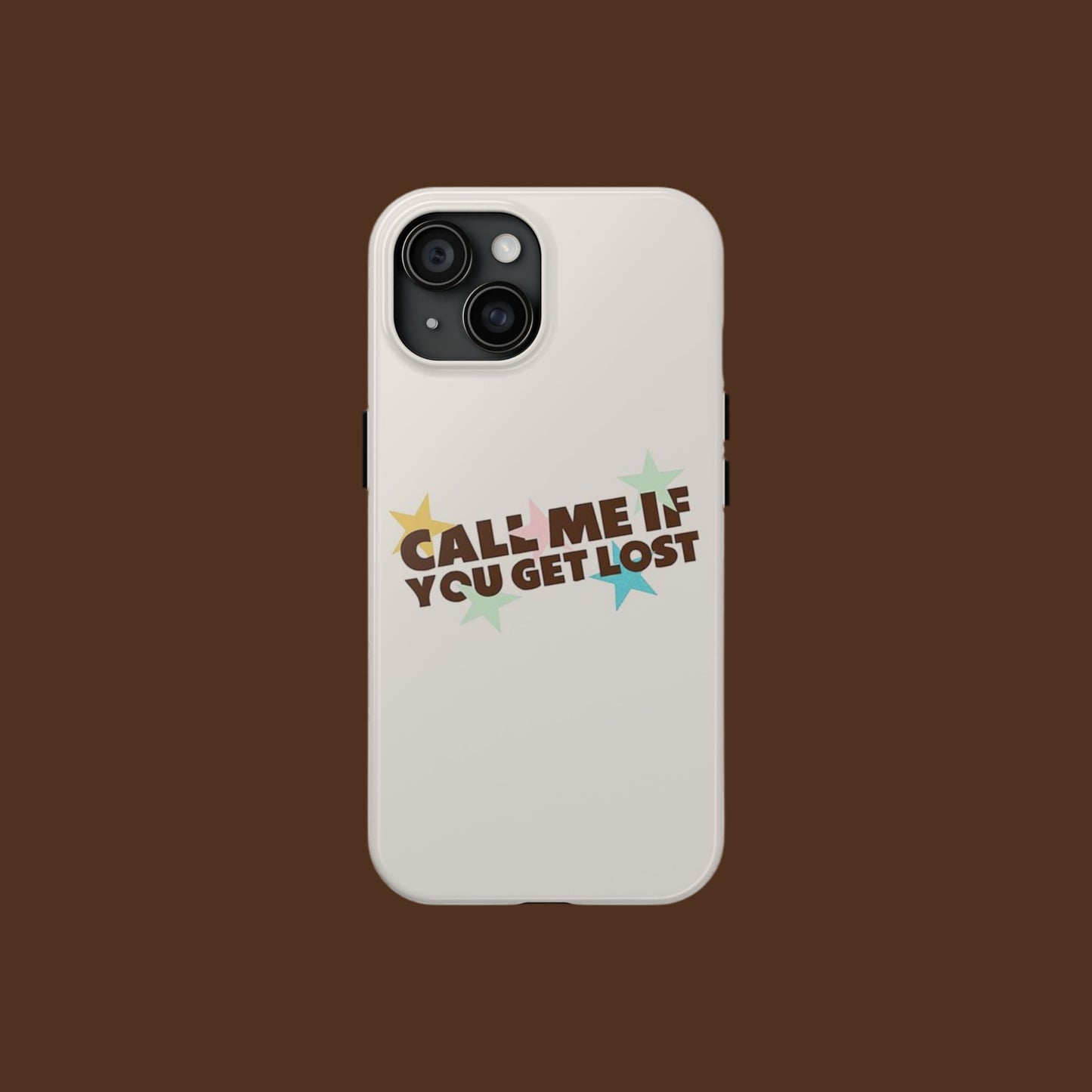 Call Me If You Get Lost Phone Case