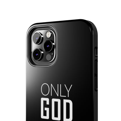 Only God Phone Case