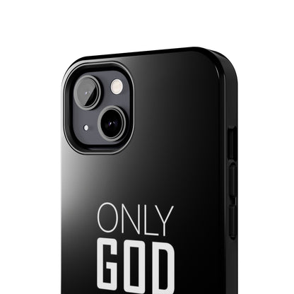 Only God Phone Case