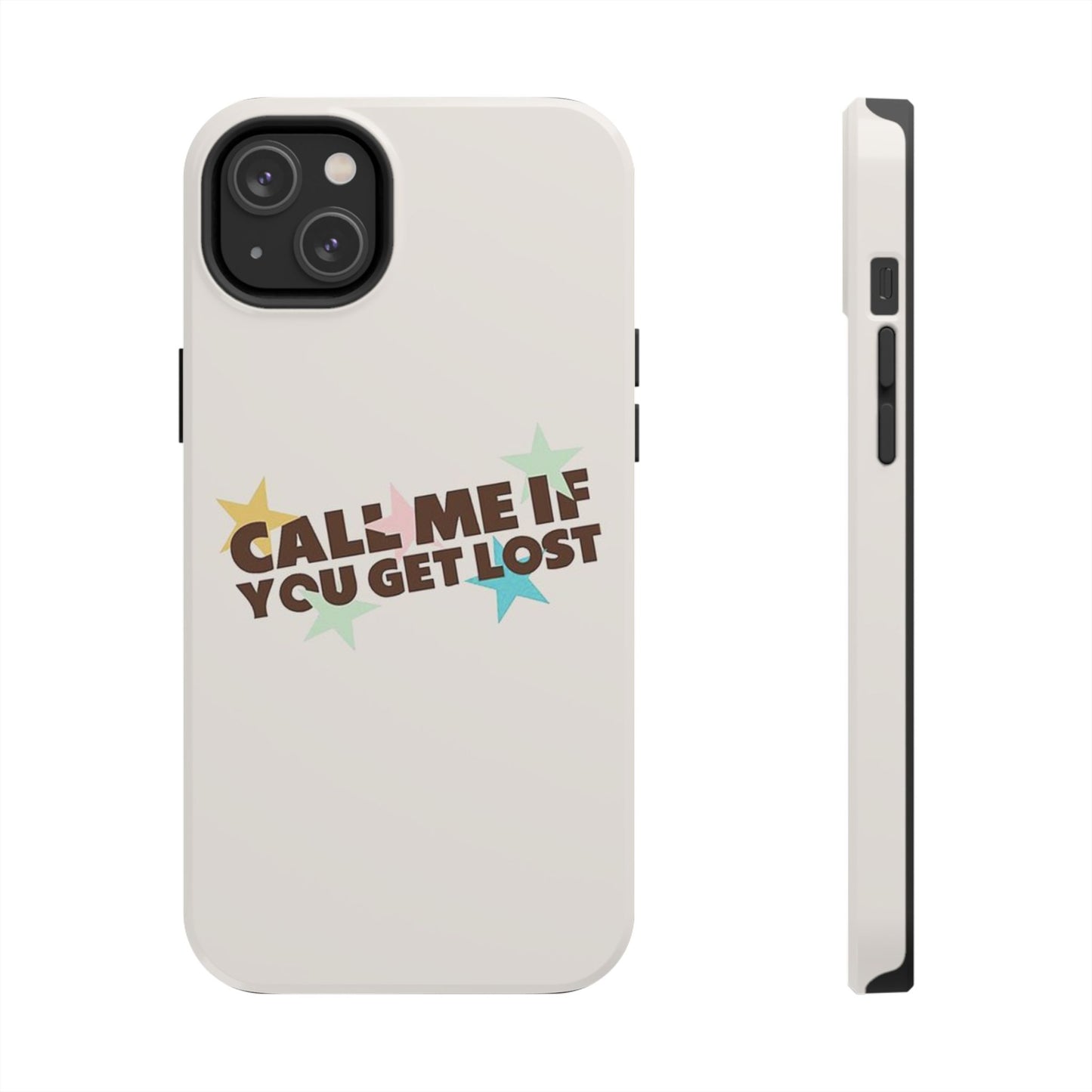 Call Me If You Get Lost Phone Case