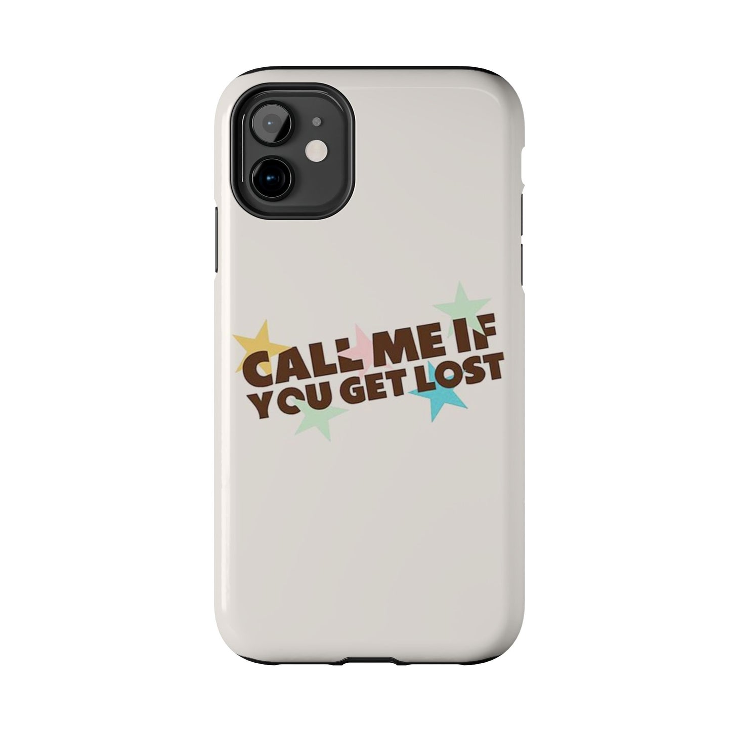 Call Me If You Get Lost Phone Case