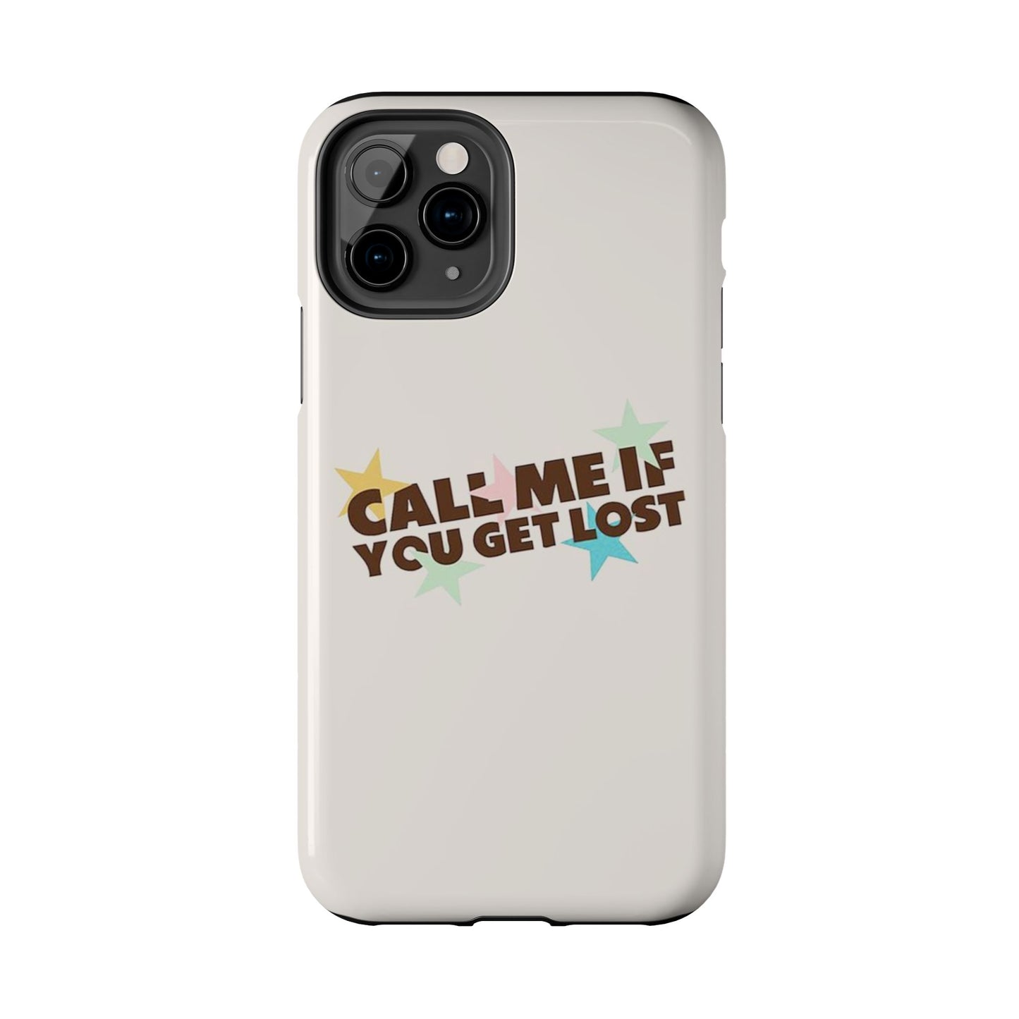 Call Me If You Get Lost Phone Case