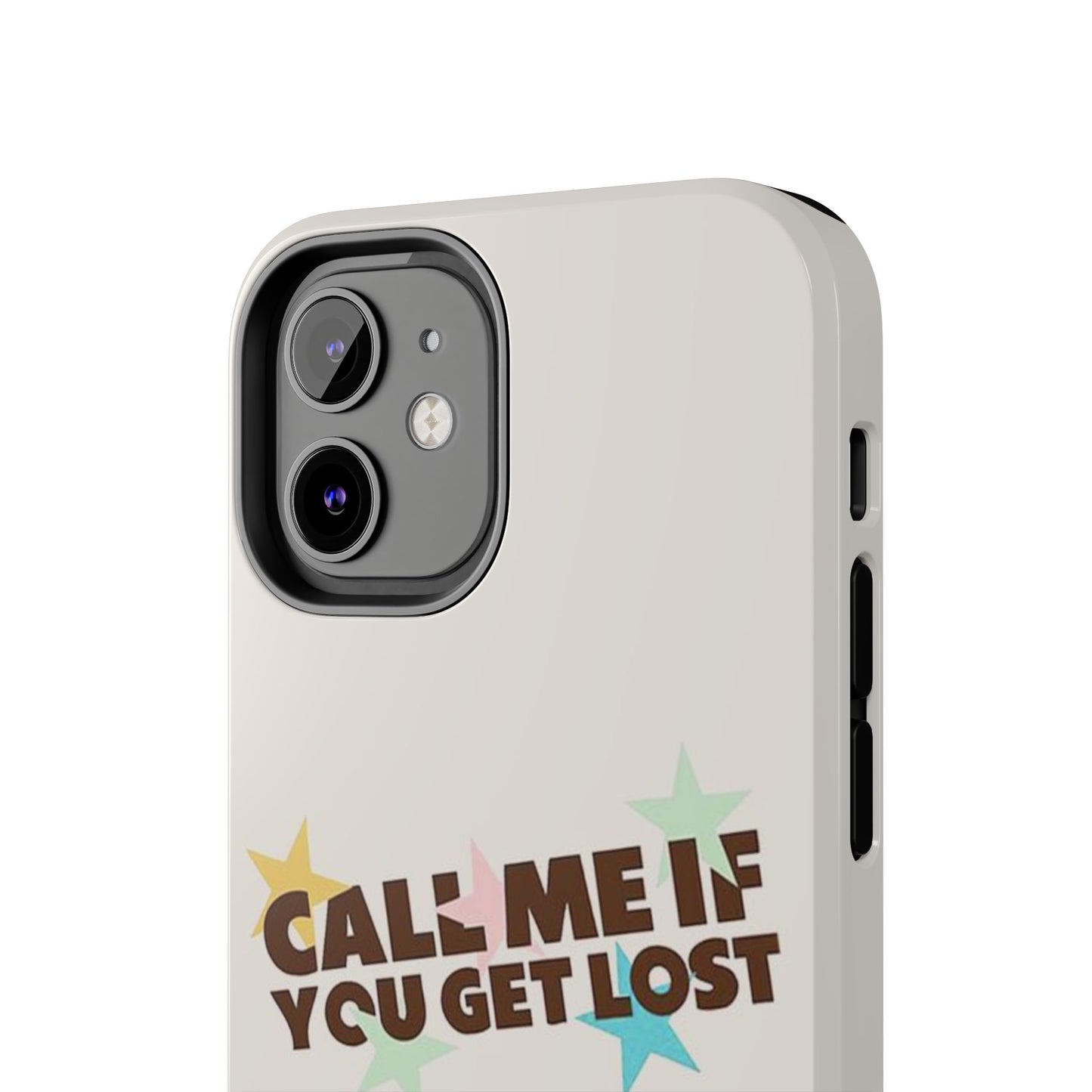 Call Me If You Get Lost Phone Case