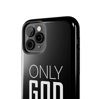 Only God Phone Case