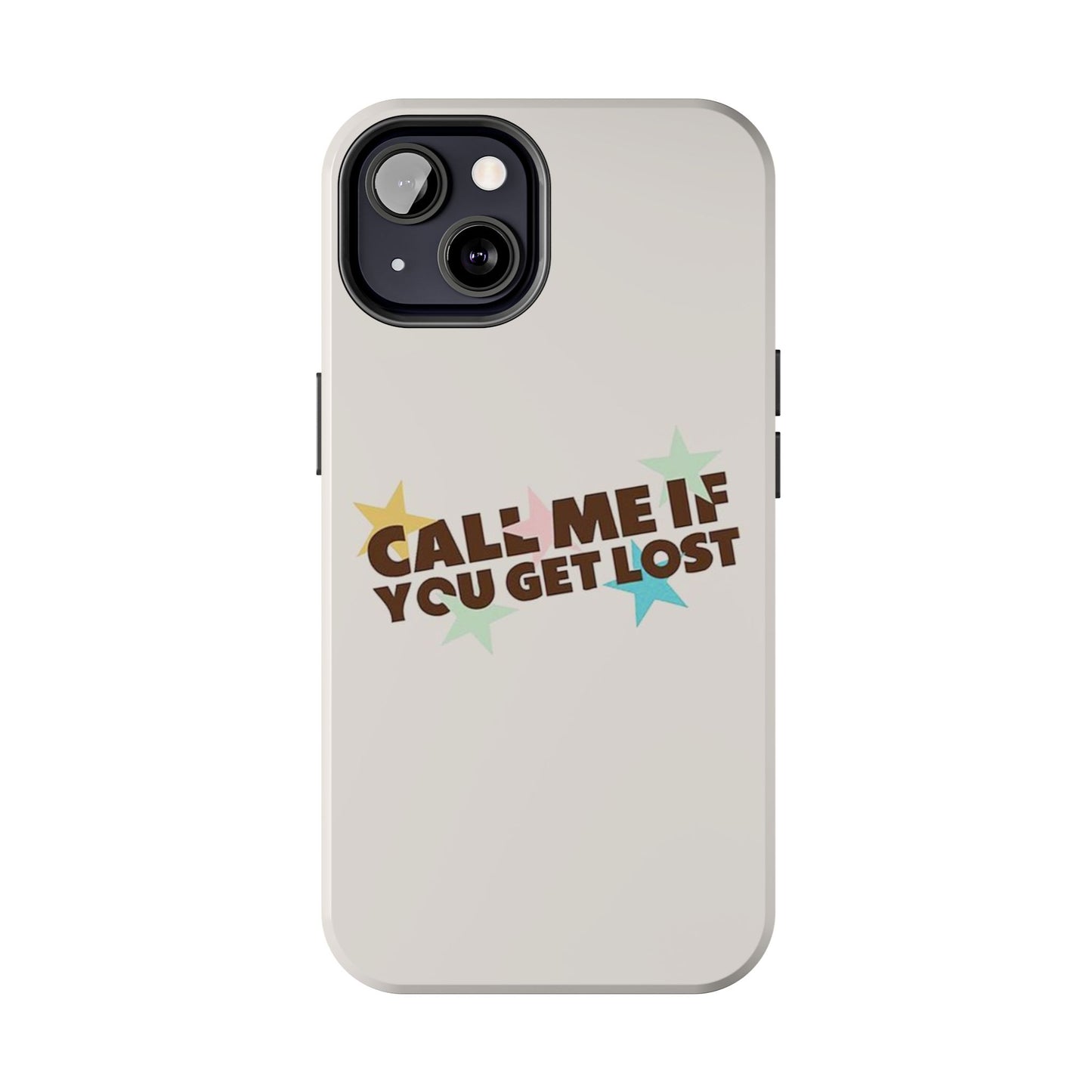 Call Me If You Get Lost Phone Case