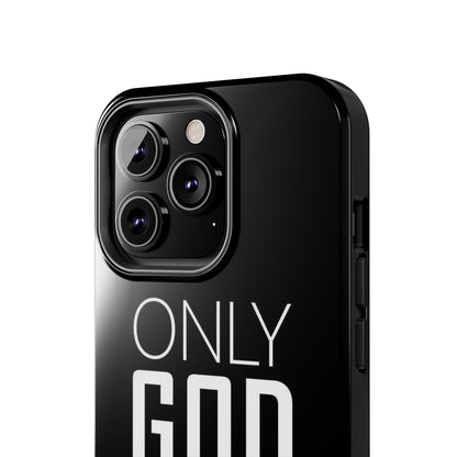 Only God Phone Case