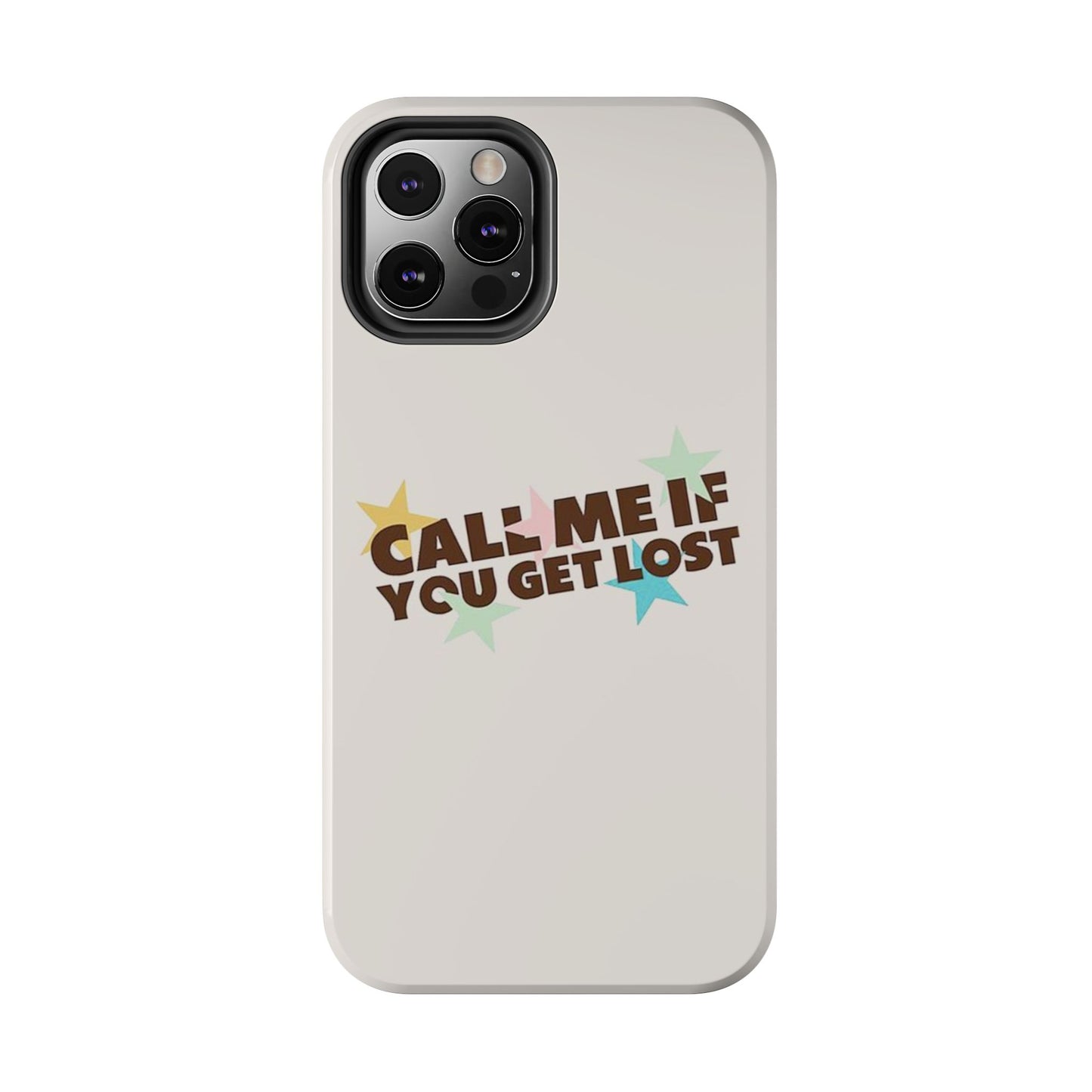 Call Me If You Get Lost Phone Case