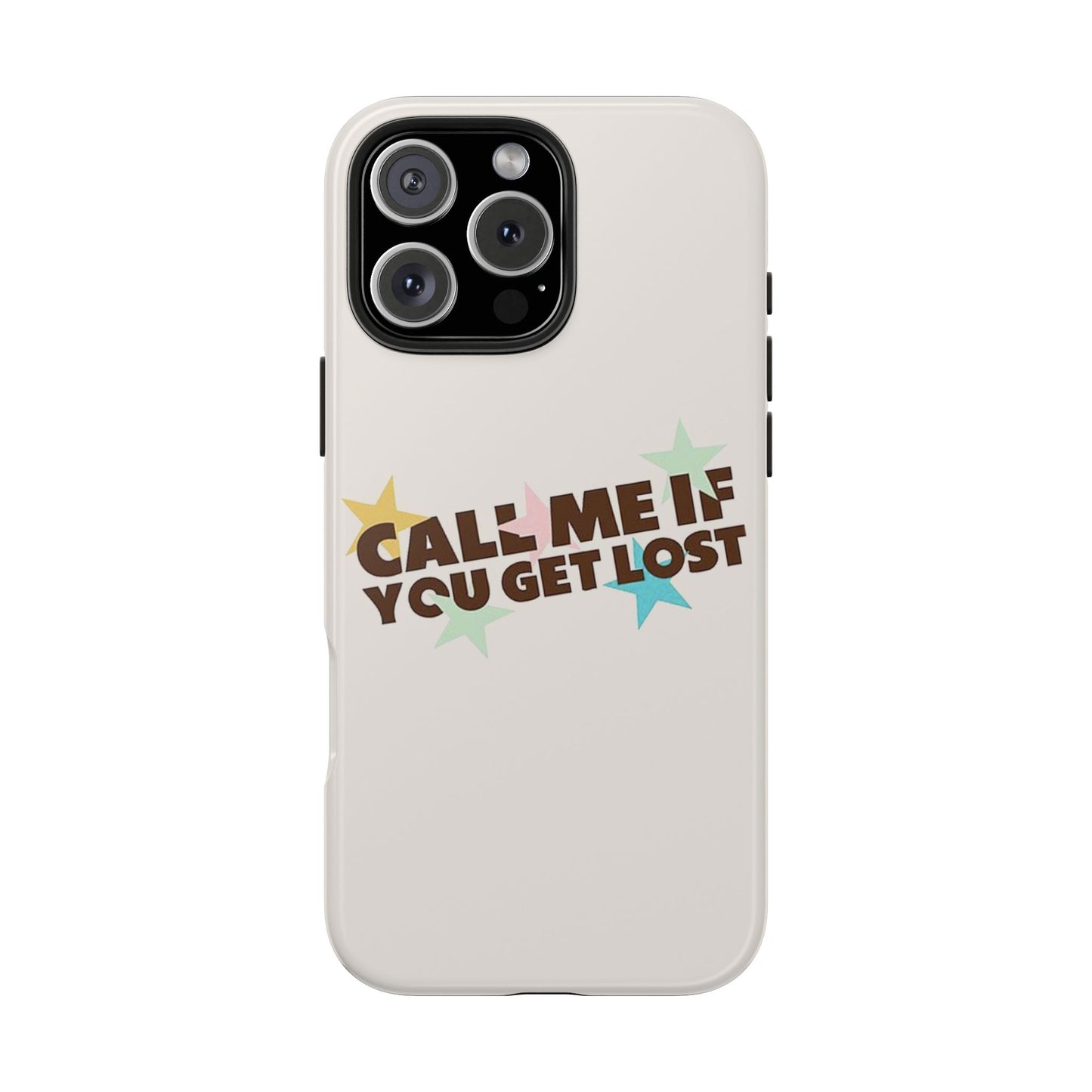 Call Me If You Get Lost Phone Case