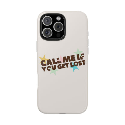 Call Me If You Get Lost Phone Case