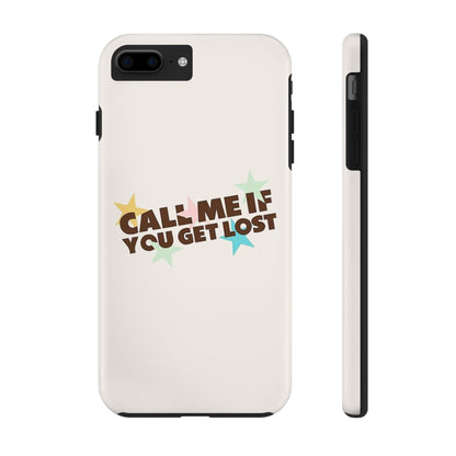 Call Me If You Get Lost Phone Case