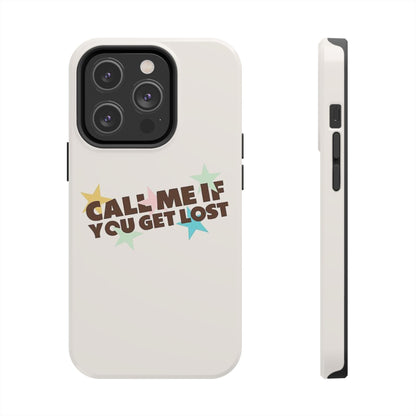 Call Me If You Get Lost Phone Case