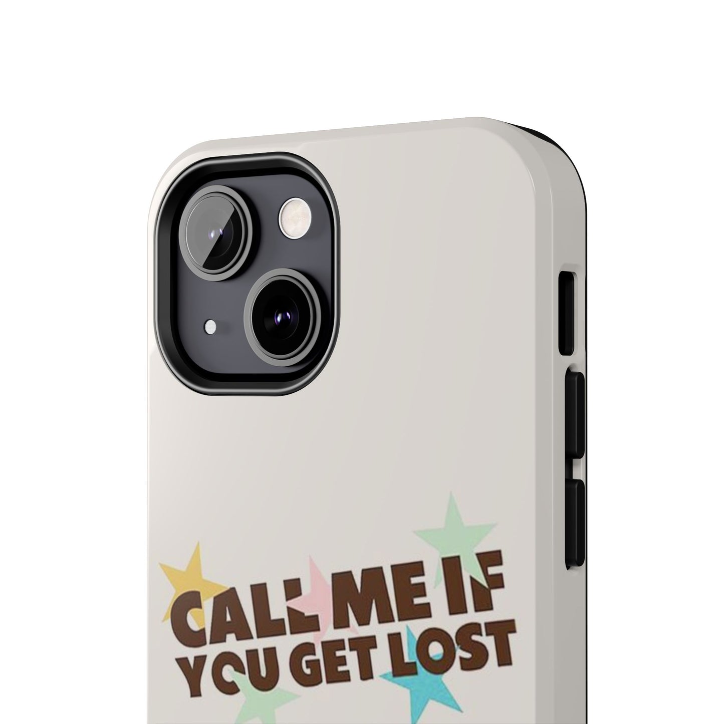 Call Me If You Get Lost Phone Case