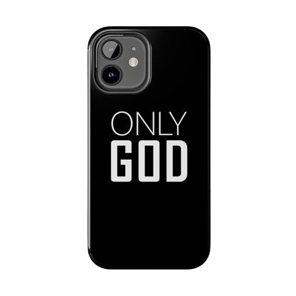 Only God Phone Case