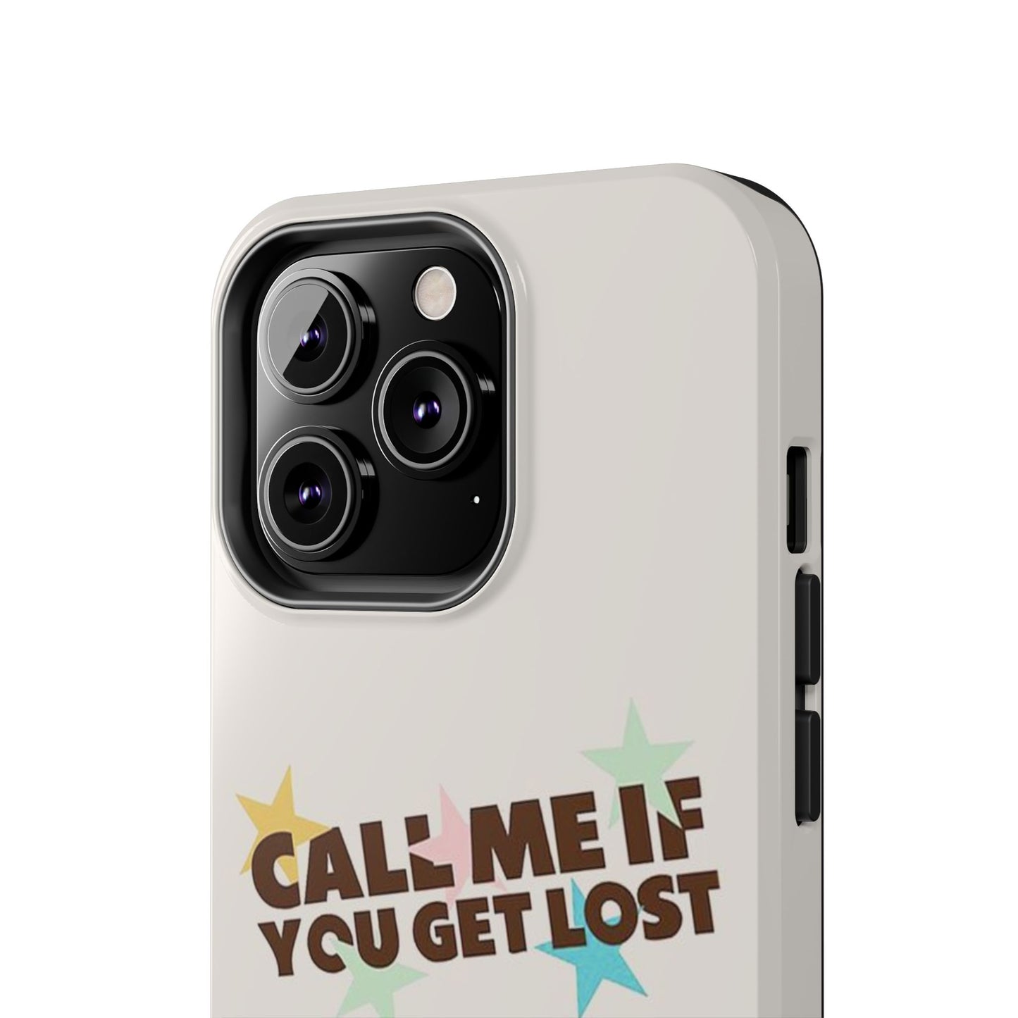 Call Me If You Get Lost Phone Case