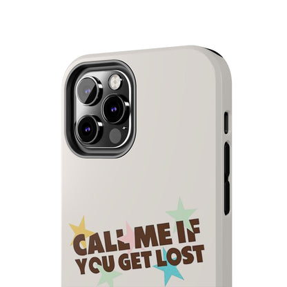 Call Me If You Get Lost Phone Case