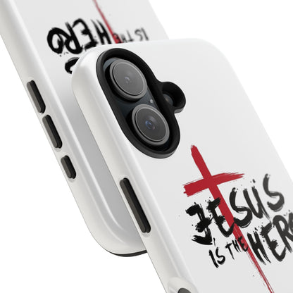 Jesus Is The Hero Phone Case
