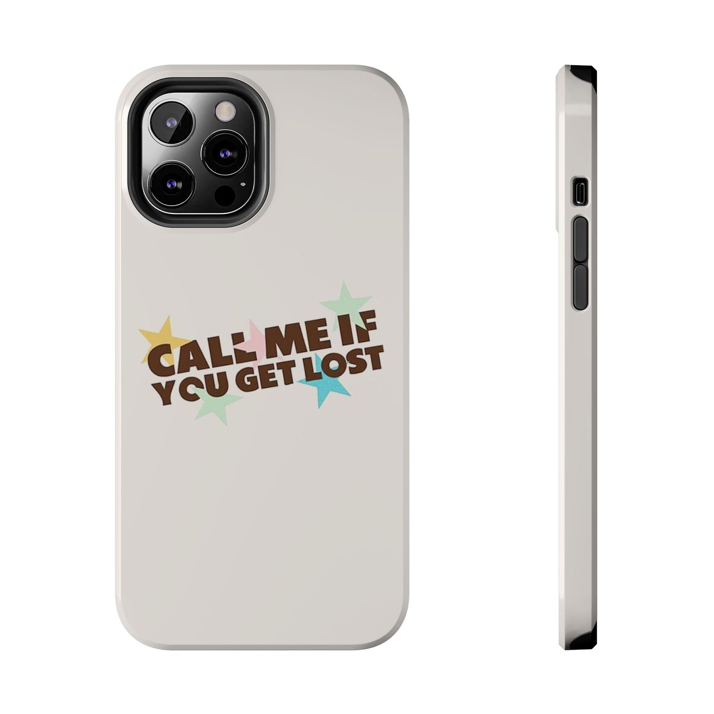 Call Me If You Get Lost Phone Case