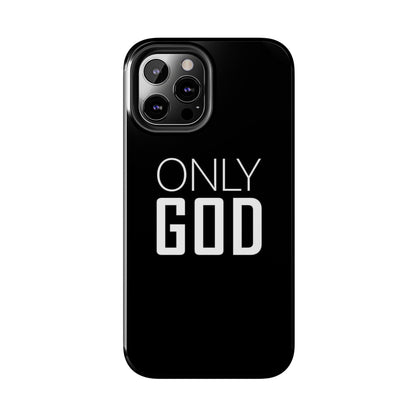 Only God Phone Case