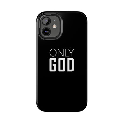 Only God Phone Case