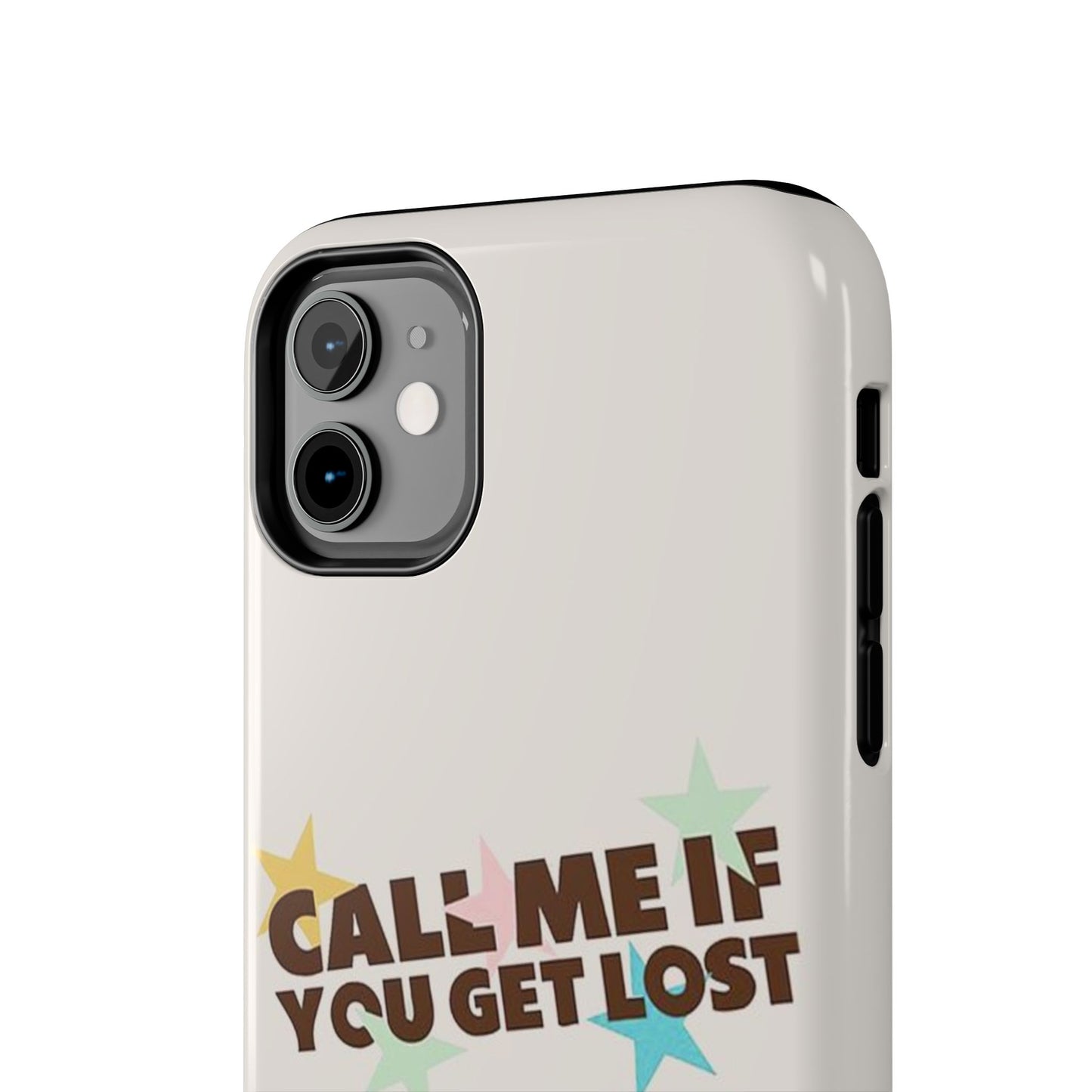 Call Me If You Get Lost Phone Case