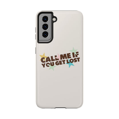 Call Me If You Get Lost Phone Case